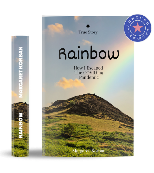 Rainbow - How I Escaped The COVID-19 PANDEMIC